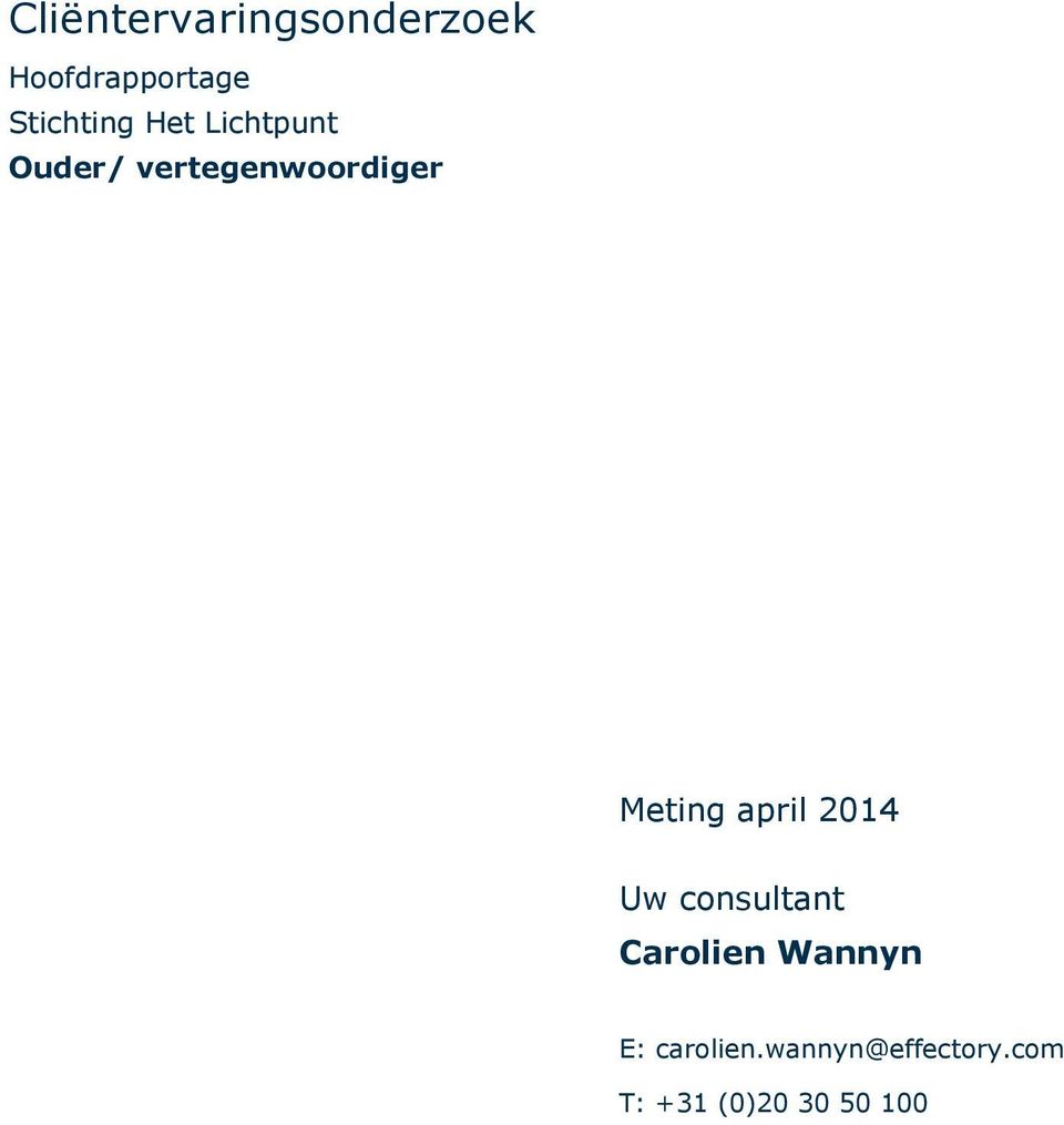 Uw consultant Carolien Wannyn E: carolien.