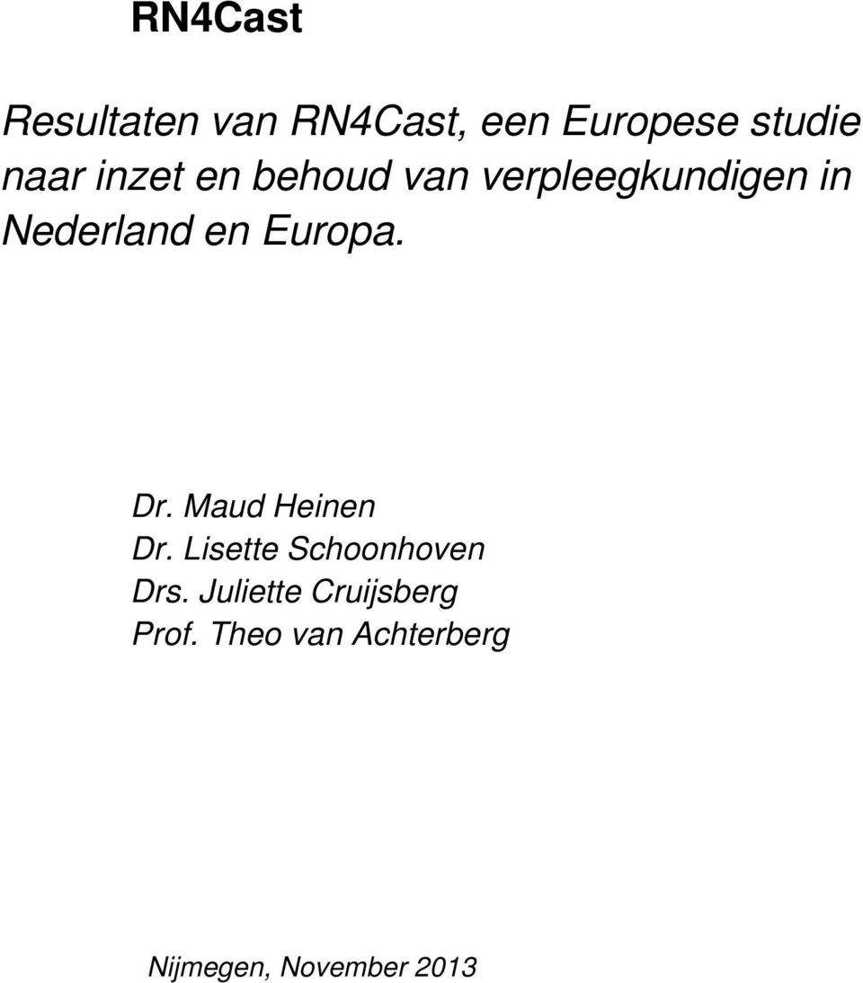 Europa. Dr. Maud Heinen Dr. Lisette Schoonhoven Drs.