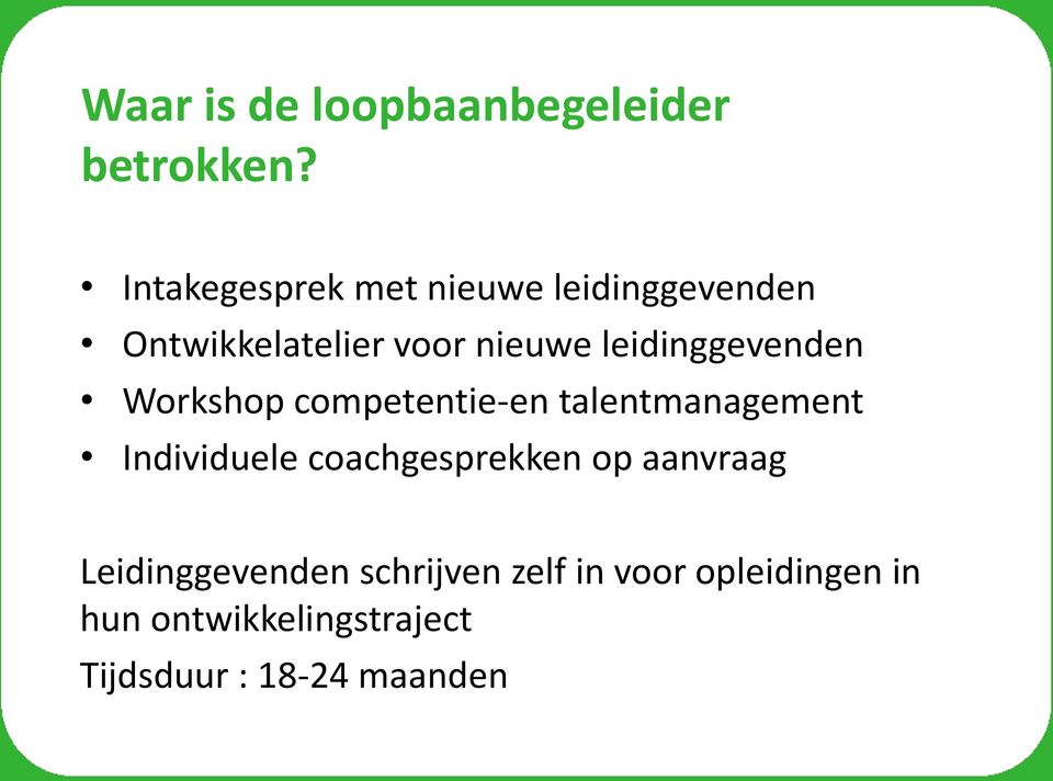 leidinggevenden Workshop competentie-en talentmanagement Individuele