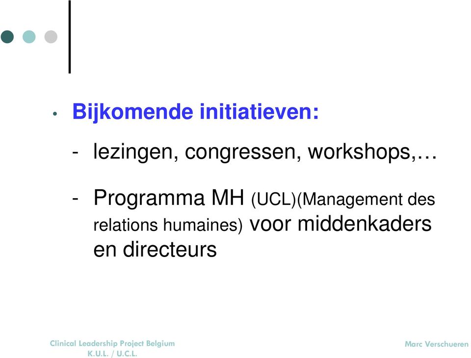 MH (UCL)(Management des relations