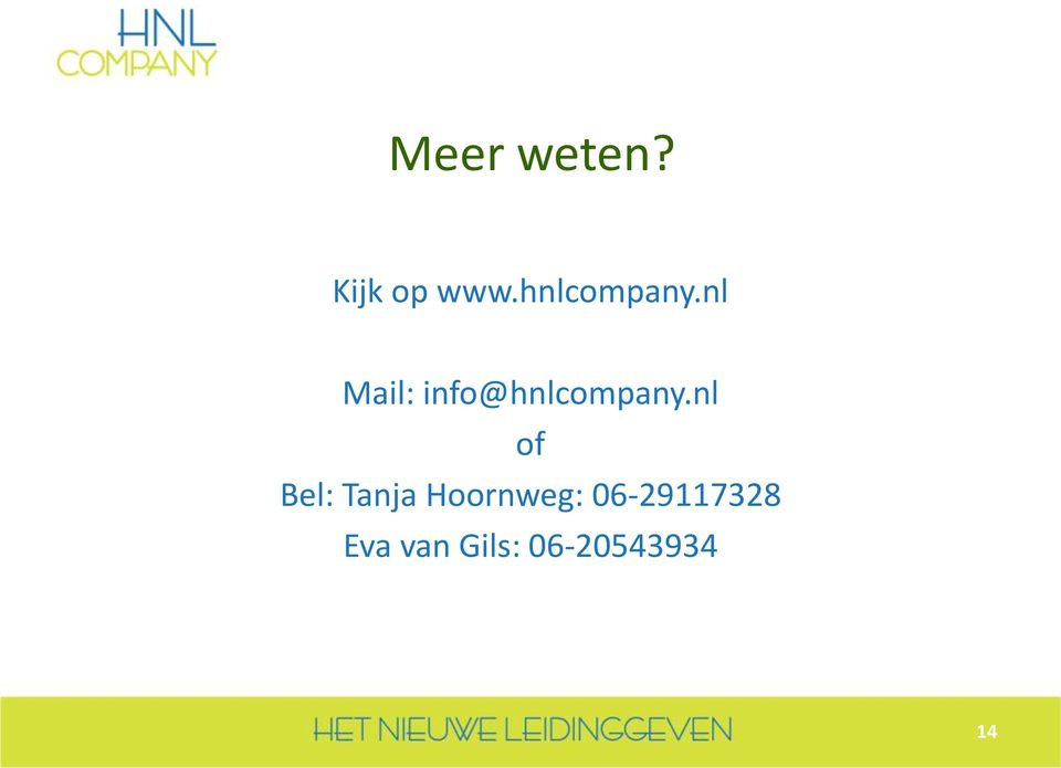 nl Mail: info@nl of Bel: Tanja