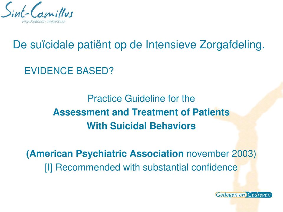 Treatment of Patients With Suicidal Behaviors