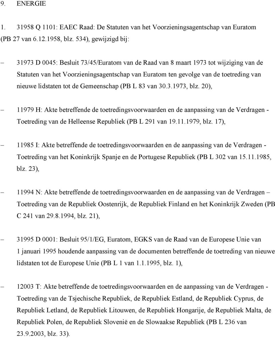 lidstaten tot de Gemeenschap (PB L 83 van 30.3.1973, blz.