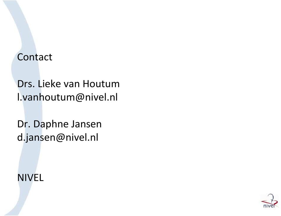 vanhoutum@nivel.nl Dr.