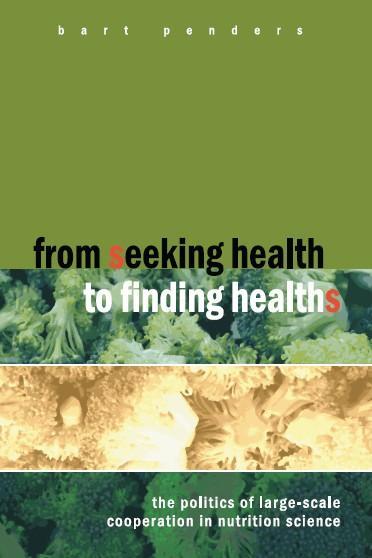 Meer problemen met Gezondheid In 2008 schreef Bart Penders een proefschrift, nadat hij twee grote voedings onderzoeks programma s, die gezondheid zouden moeten bevorderen,had gevolgd: