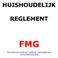 HUISHOUDELIJK REGLEMENT FMG Beroepsvereniging Facilitair Management Gezondheidszorg