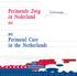 Perinatale Zorg in in Nederland. 2007 Perinatal Care in in the the Netherlands