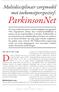 De ziekte van Parkinson komt veel voor. ParkinsonNet. Multidisciplinair zorgmodel met toekomstperspectief: