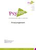 Versie: 1.0 Eigenaar: Management Psy-zo! Vastgesteld op: 29-4-2014 Geldig tot: 31-12-2016. Privacyreglement