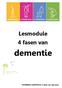 Lesmodule 4 fasen van. dementie. VOORBEELD LESMODULE: 4 fasen van dementie