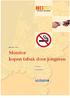 Vanaf 1 januari 2014 is de leeftijdsgrens voor de verkoop van tabaksproducten van 16 naar 18 jaar gegaan. De verstrekker is