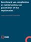 Benchmark van complicaties en reïnterventies van pacemaker- of ICD implantaties. Concept / 10 januari 2019 / versie