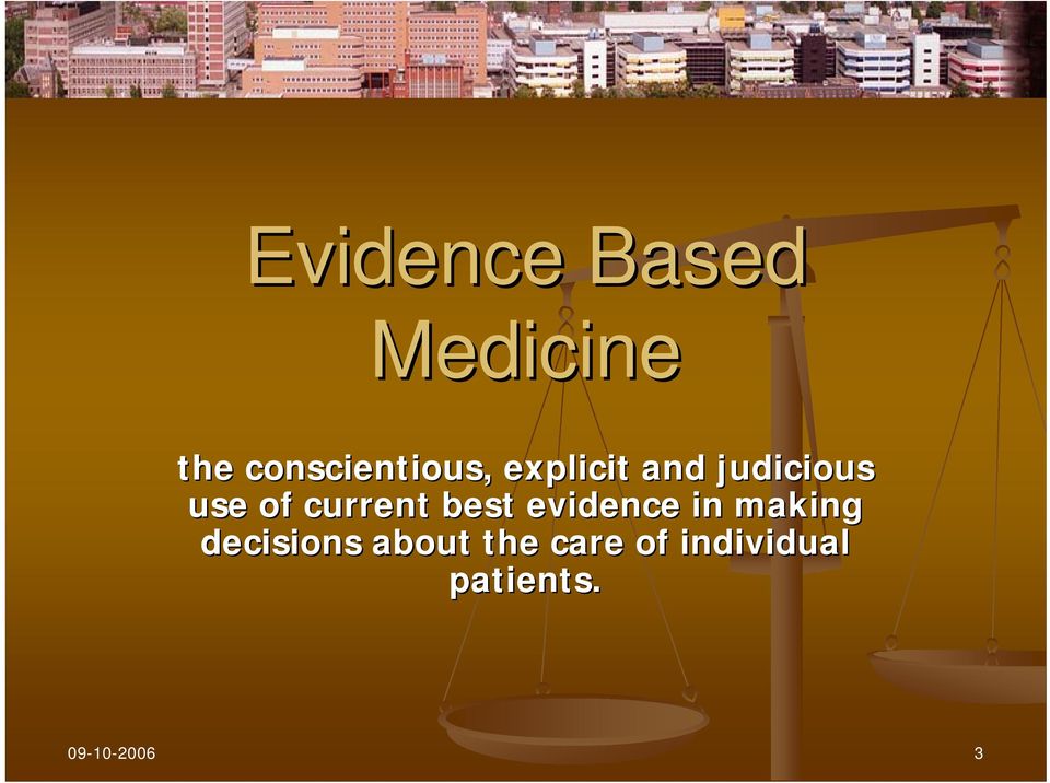 of current best evidence in making
