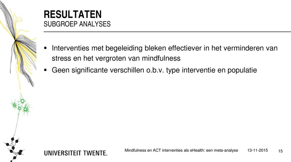 mindfulness Geen significante ve
