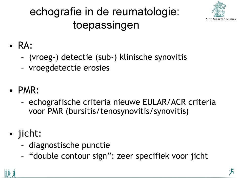 nieuwe EULAR/ACR criteria voor PMR (bursitis/tenosynovitis/synovitis)