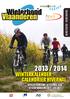 28/09/2013-23/02/2014 2013 / 2014 WINTERKALENDER CALENDRIER HIVERNAL WIELERTOERISME - VTT VRIJE TIJD CYCLOTOURISME - VTT LOISIRS