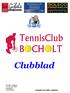 Clubblad. Verantw. Uitgever T.C. Bocholt VZW Eikenlaan 2 3950 Bocholt Jaargang 2013 editie : augustus